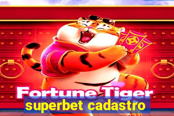 superbet cadastro